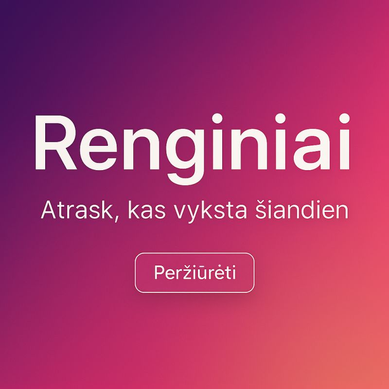 Renginiai tavo mieste!