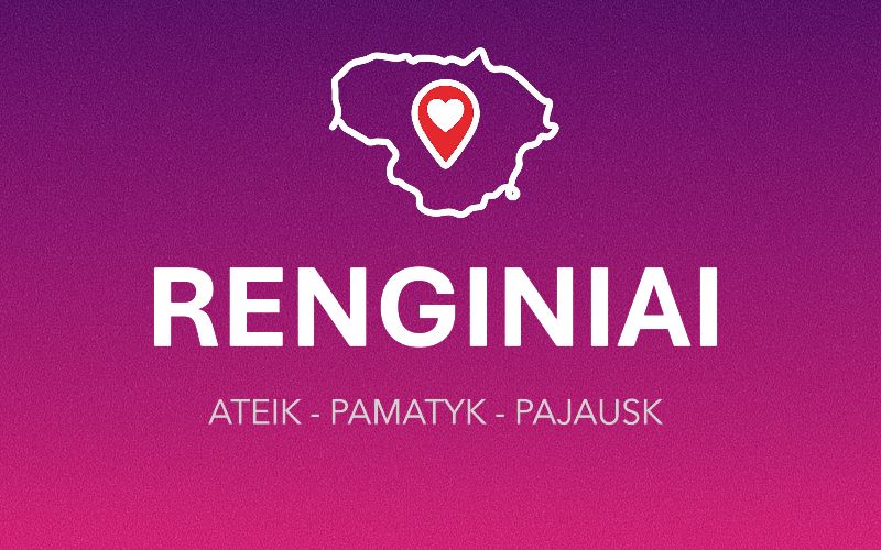 Renginiai tavo mieste!
